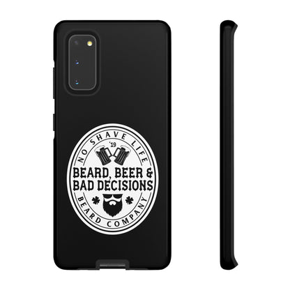 Beard, Beer & Bad Decisions Hard Phone Case