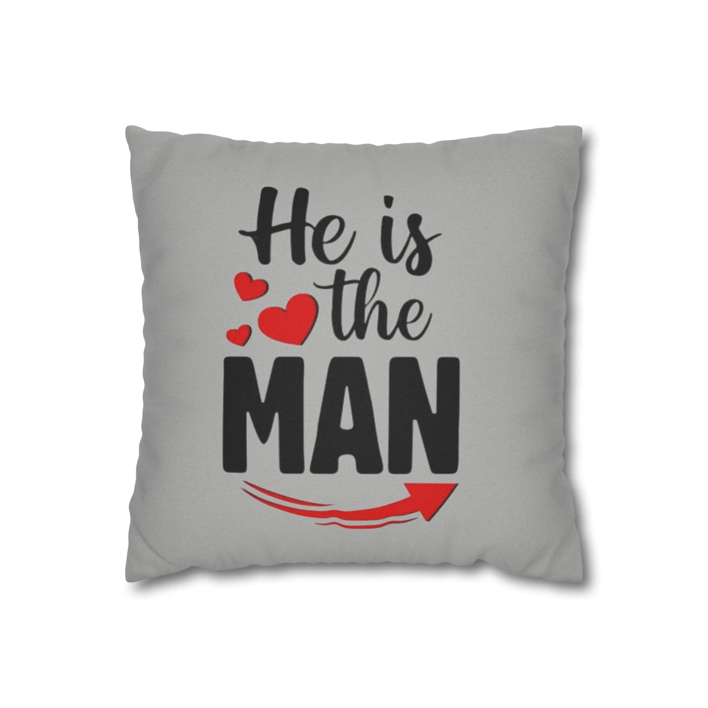 He Is The Man Square Pillow Case Printify