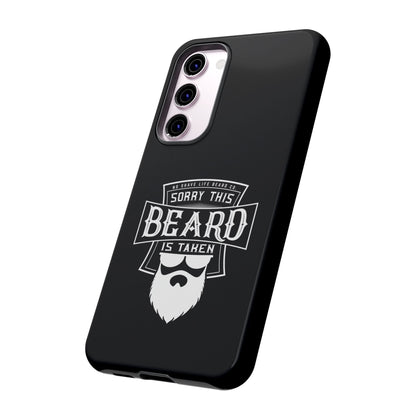 This Beard is Taken Hard Phone Case