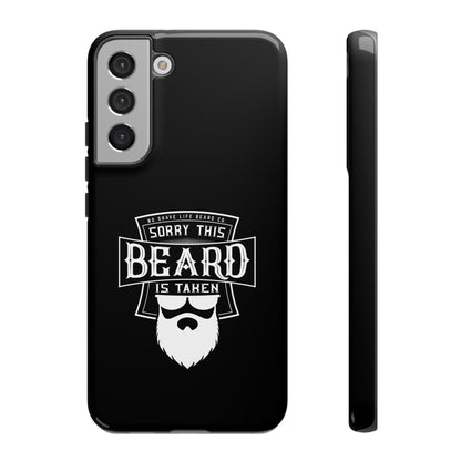 This Beard is Taken Hard Phone Case