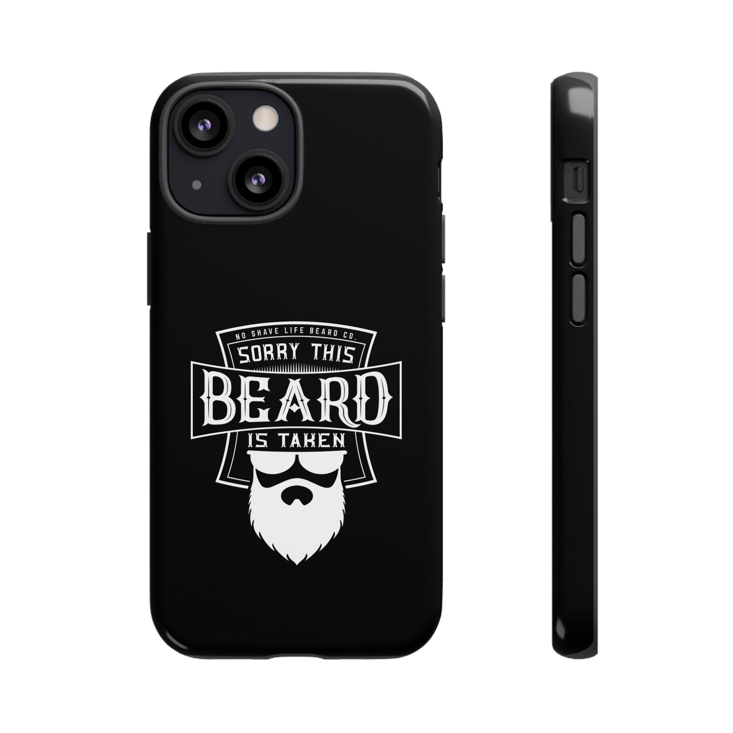 This Beard is Taken Hard Phone Case