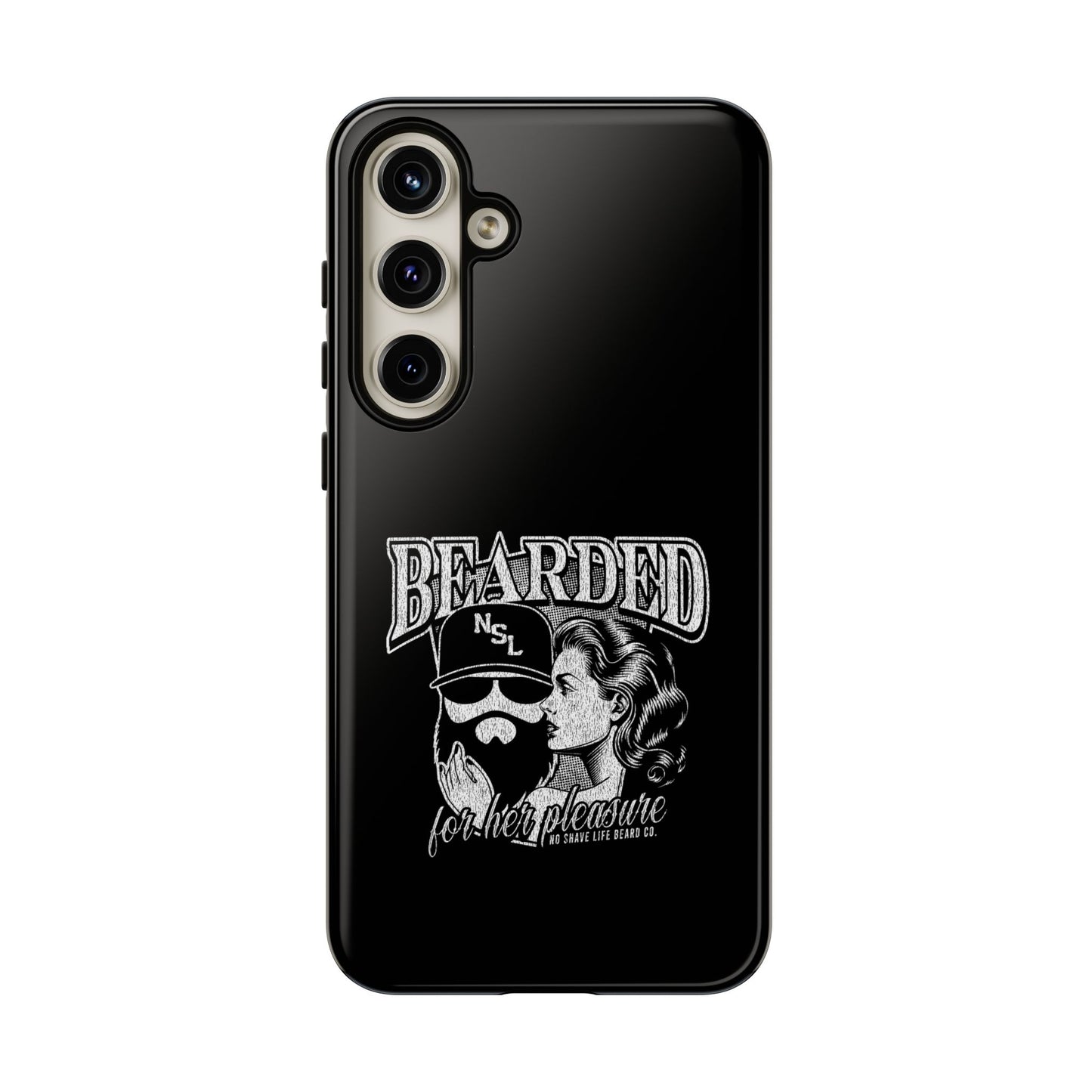 No Shave Life's Bearded For Her Pleasure Hard Phone Case