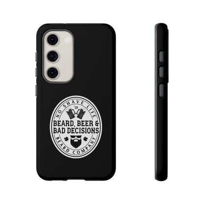 Beard, Beer & Bad Decisions Hard Phone Case