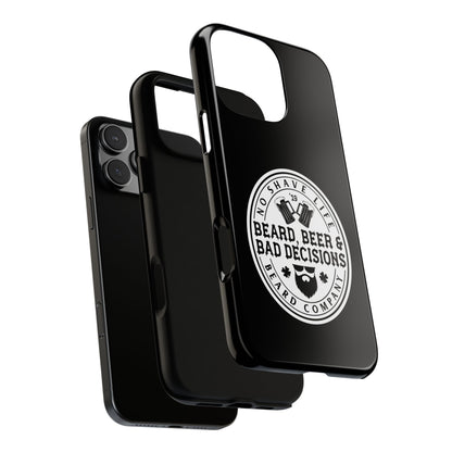 Beard, Beer & Bad Decisions Hard Phone Case