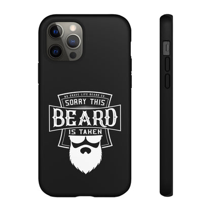This Beard is Taken Hard Phone Case