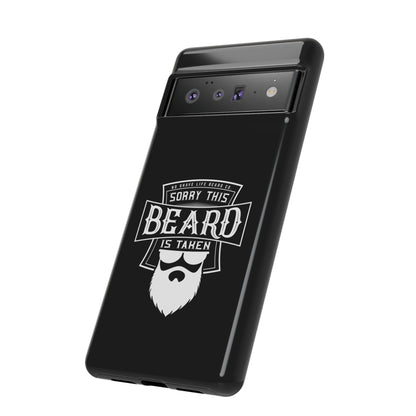 This Beard is Taken Hard Phone Case