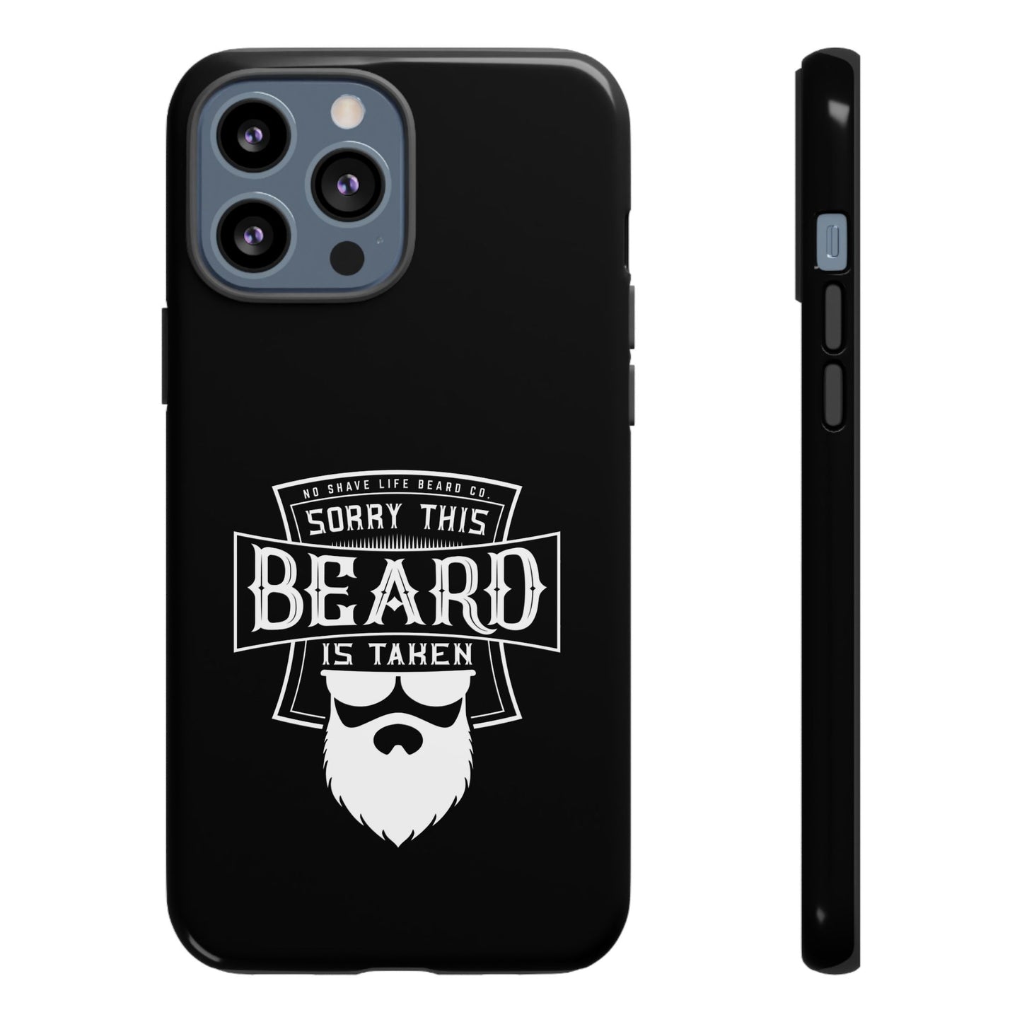 This Beard is Taken Hard Phone Case