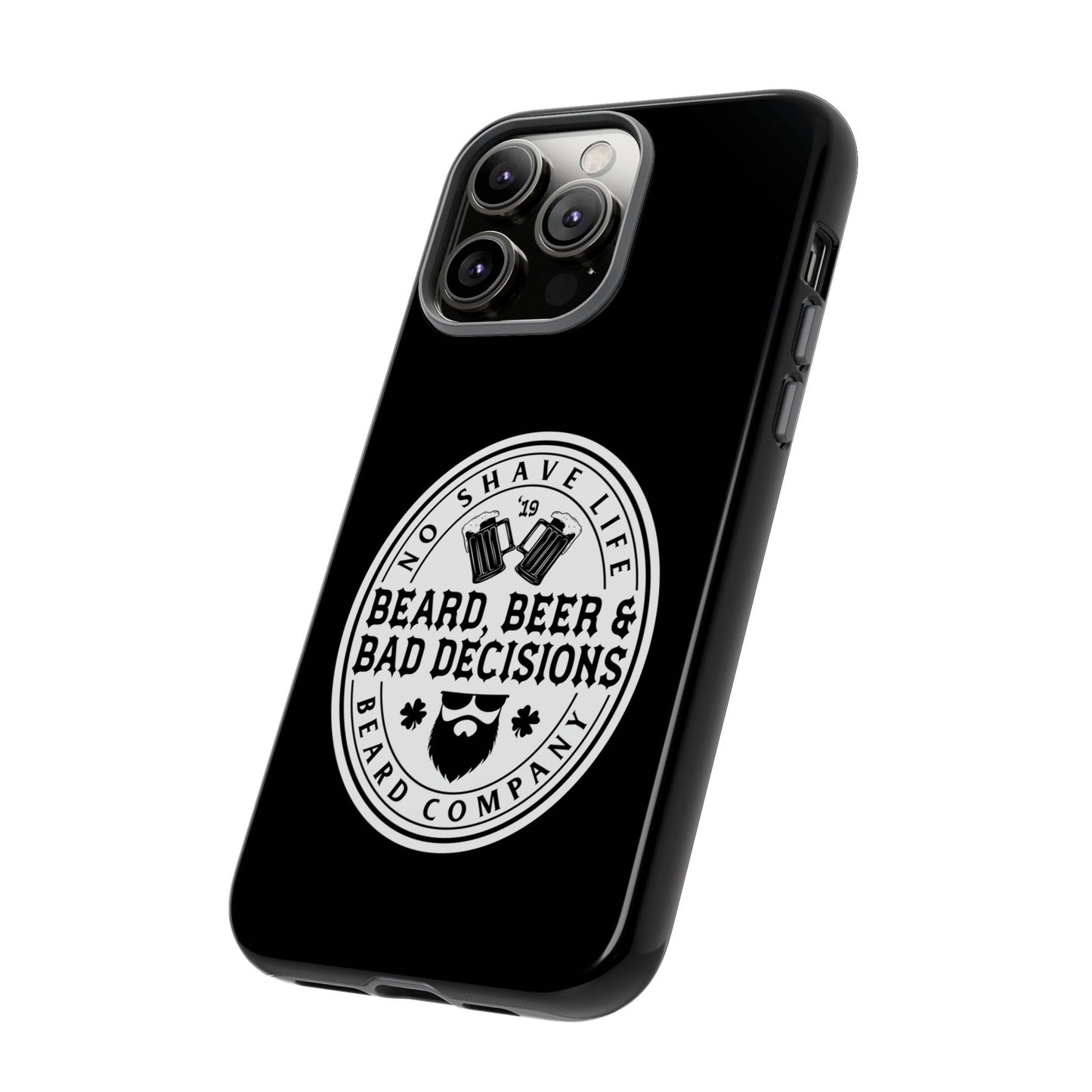 Beard, Beer & Bad Decisions Hard Phone Case