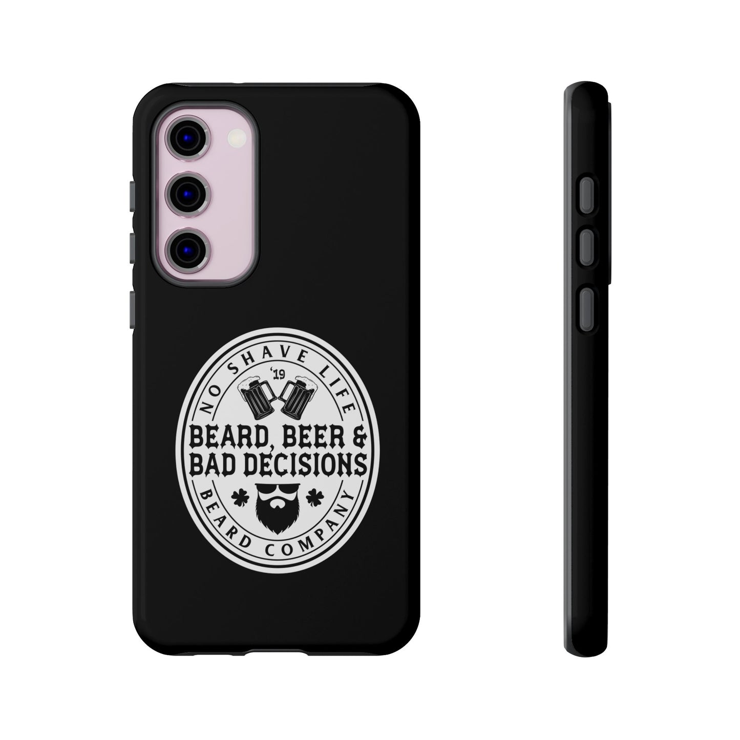 Beard, Beer & Bad Decisions Hard Phone Case