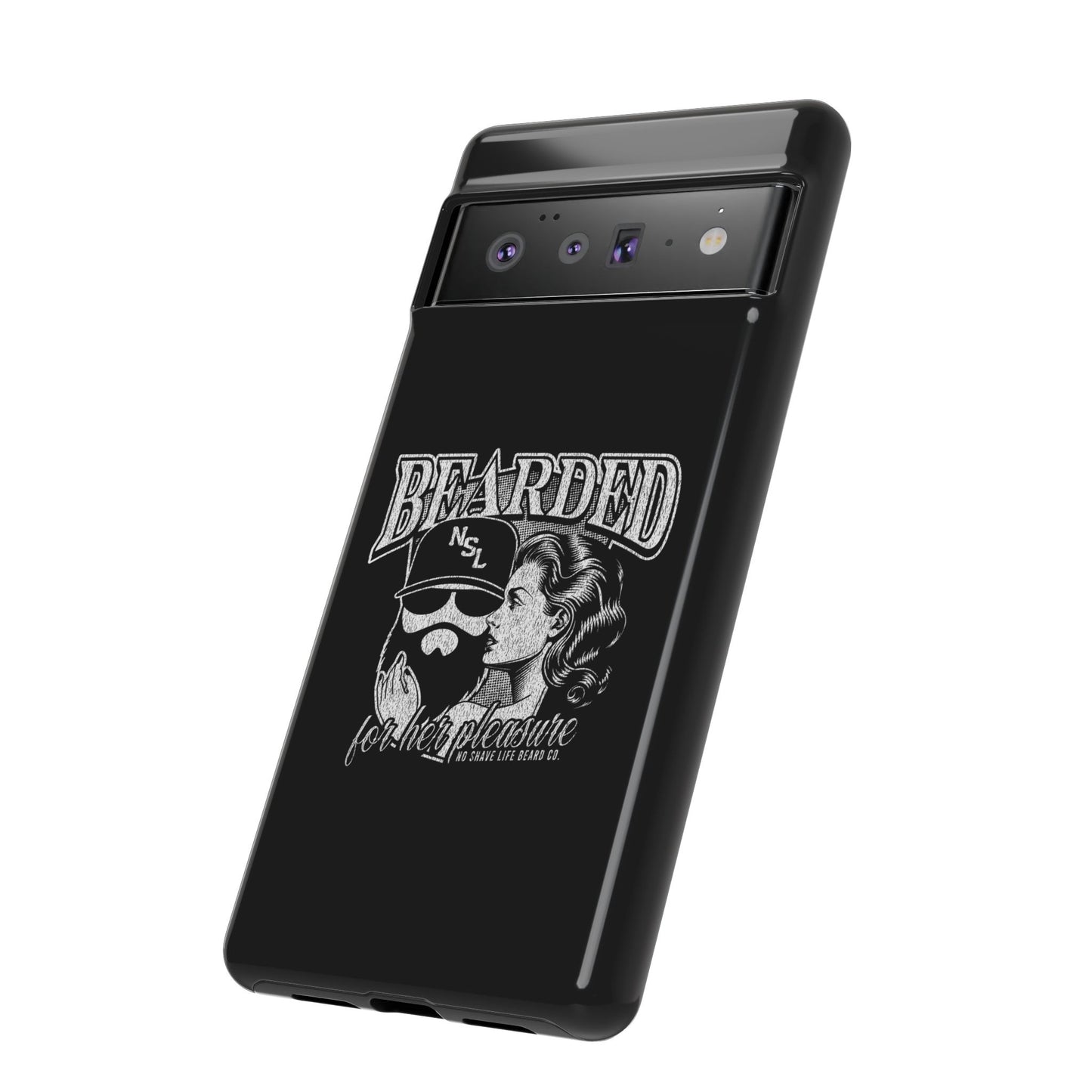 No Shave Life's Bearded For Her Pleasure Hard Phone Case