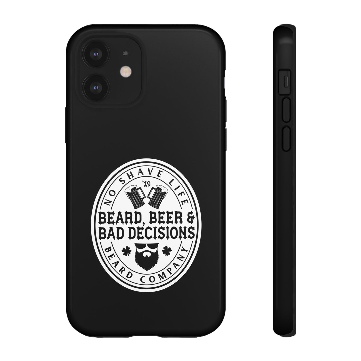 Beard, Beer & Bad Decisions Hard Phone Case