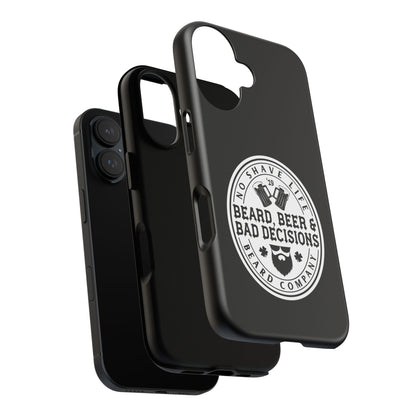 Beard, Beer & Bad Decisions Hard Phone Case