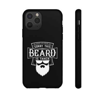This Beard is Taken Hard Phone Case