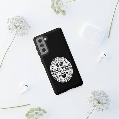 Beard, Beer & Bad Decisions Hard Phone Case