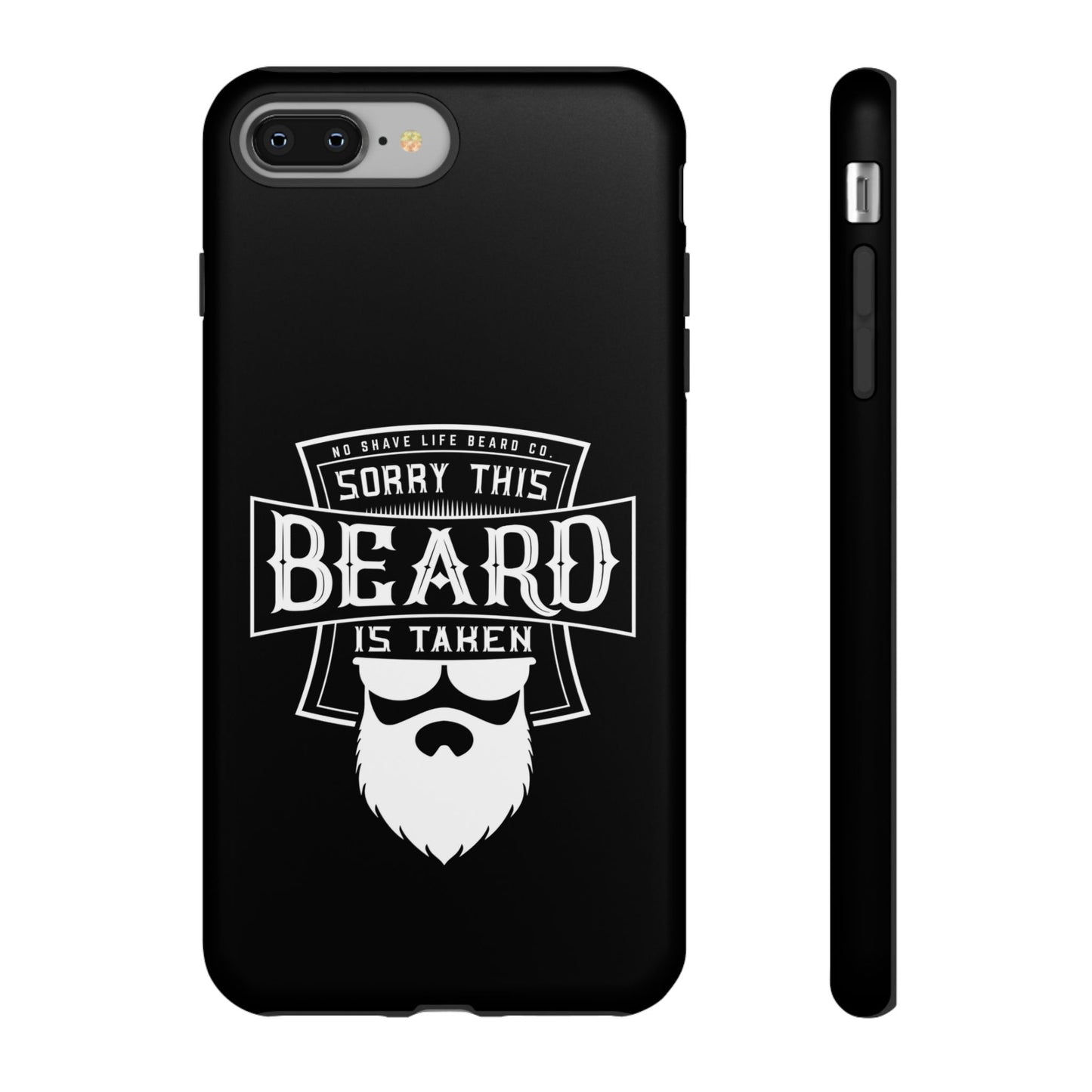This Beard is Taken Hard Phone Case