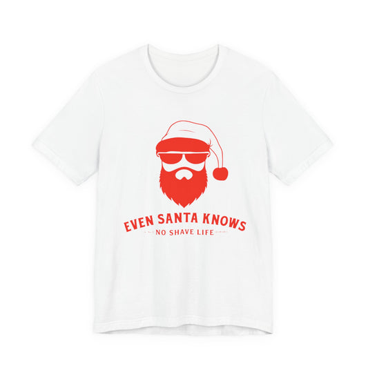 Even Santa Knows White T-Shirt