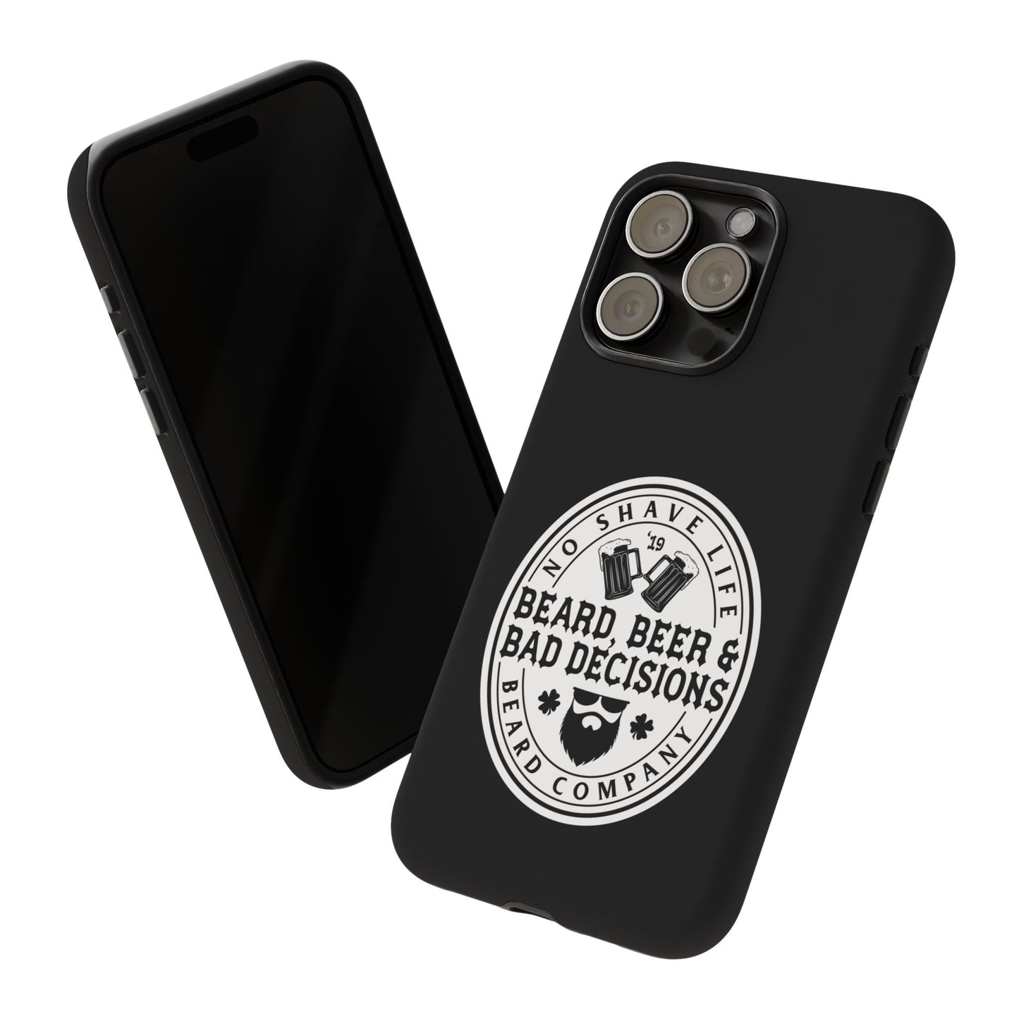 Beard, Beer & Bad Decisions Hard Phone Case