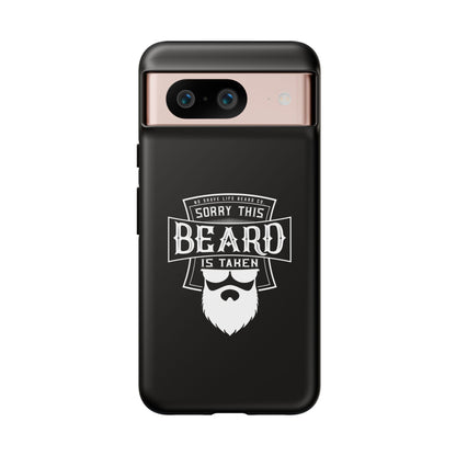 This Beard is Taken Hard Phone Case