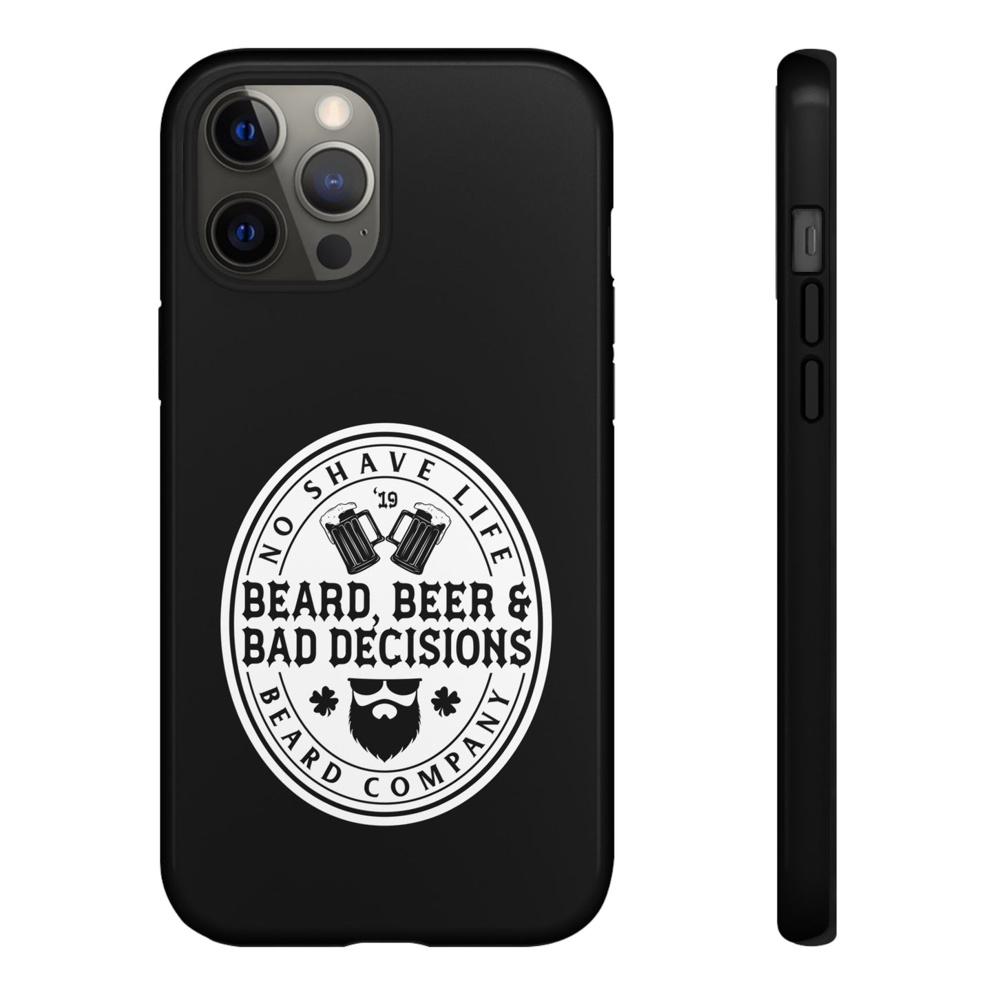 Beard, Beer & Bad Decisions Hard Phone Case