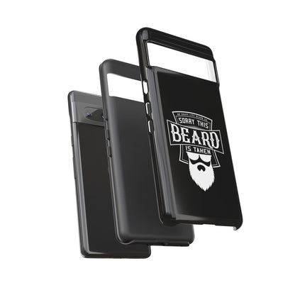 This Beard is Taken Hard Phone Case