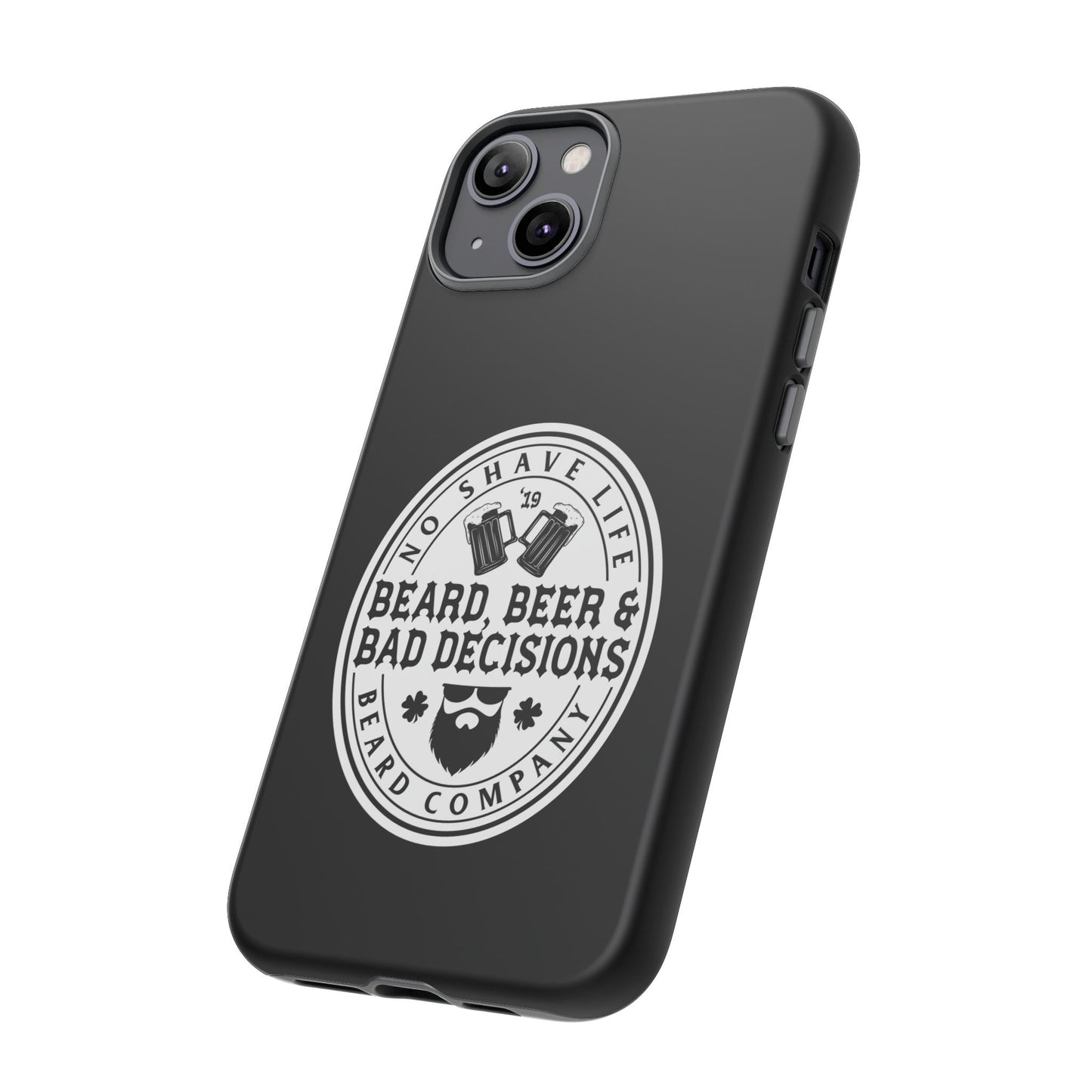 Beard, Beer & Bad Decisions Hard Phone Case