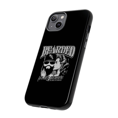 No Shave Life's Bearded For Her Pleasure Hard Phone Case