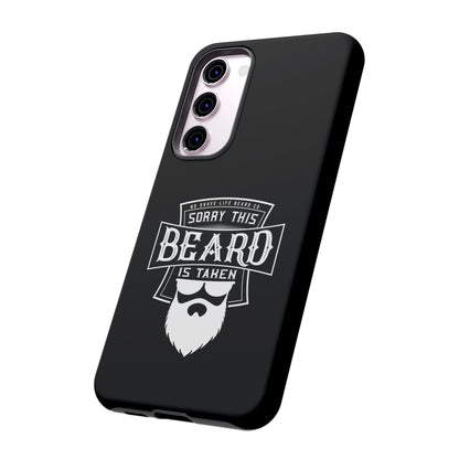 This Beard is Taken Hard Phone Case