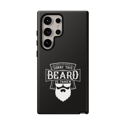 This Beard is Taken Hard Phone Case