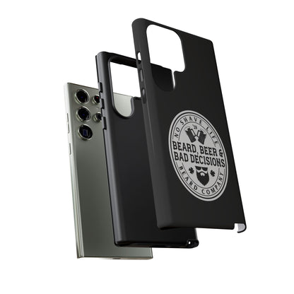 Beard, Beer & Bad Decisions Hard Phone Case