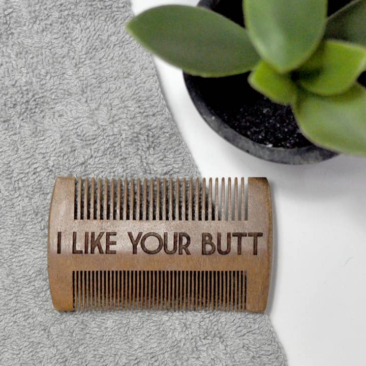 Beard Comb - I Like Your Butt