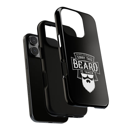 This Beard is Taken Hard Phone Case