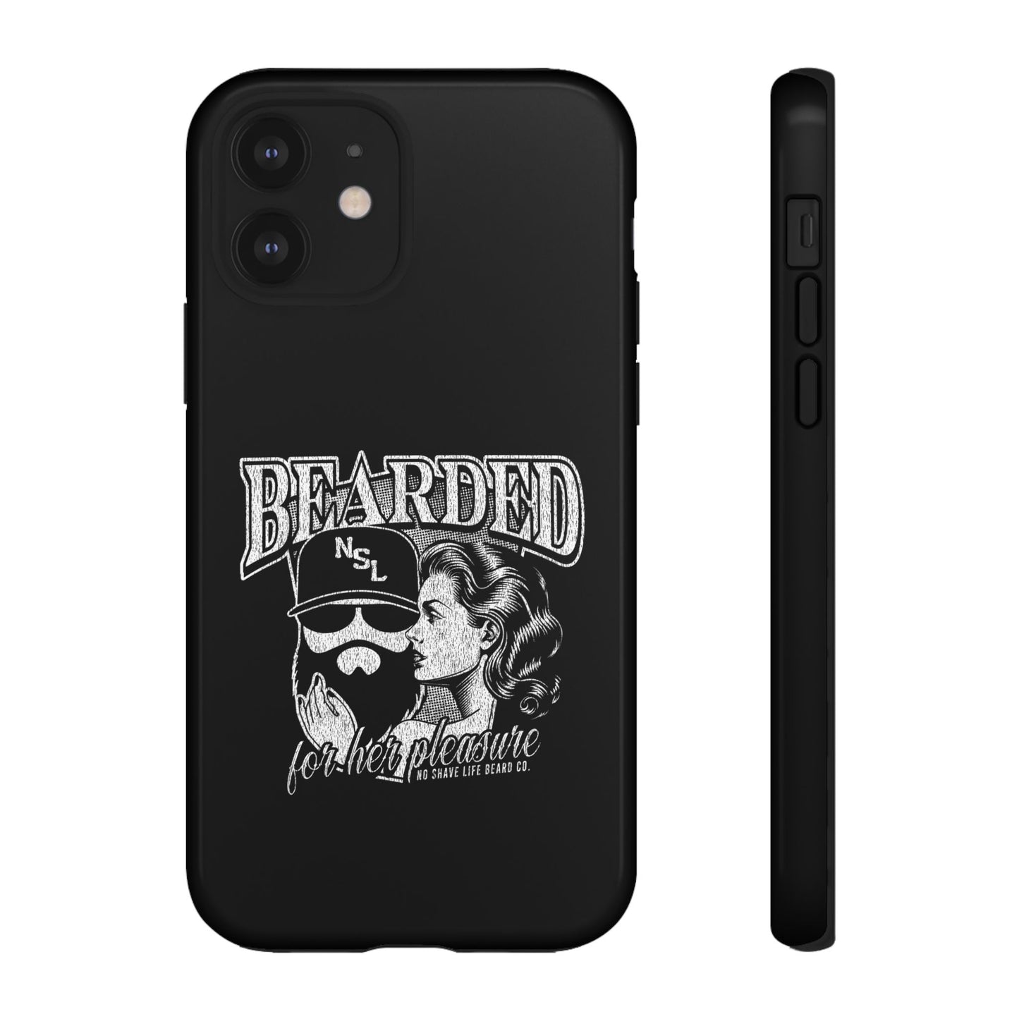 No Shave Life's Bearded For Her Pleasure Hard Phone Case