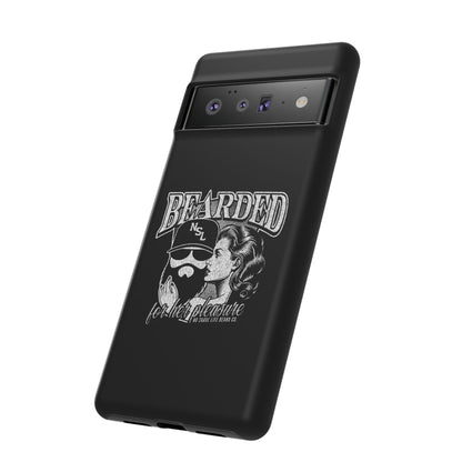 No Shave Life's Bearded For Her Pleasure Hard Phone Case