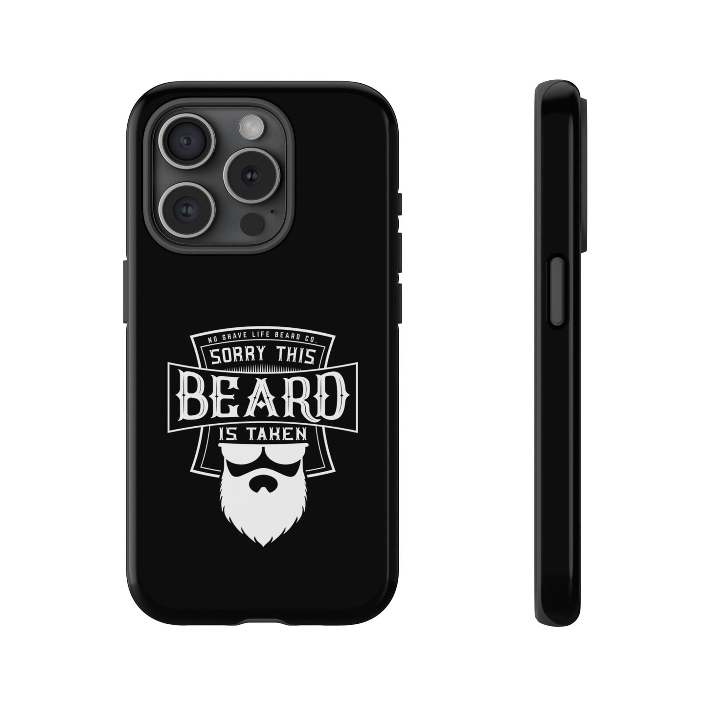 This Beard is Taken Hard Phone Case