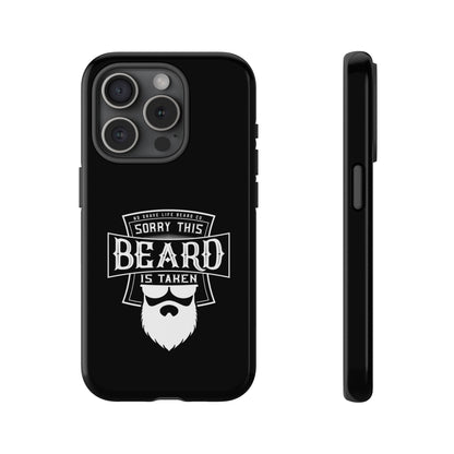 This Beard is Taken Hard Phone Case