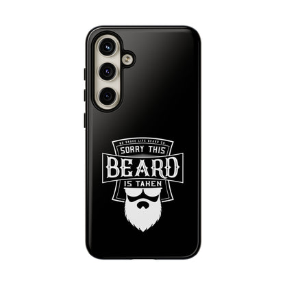 This Beard is Taken Hard Phone Case