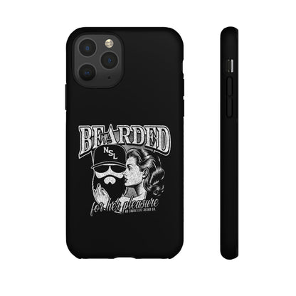 No Shave Life's Bearded For Her Pleasure Hard Phone Case