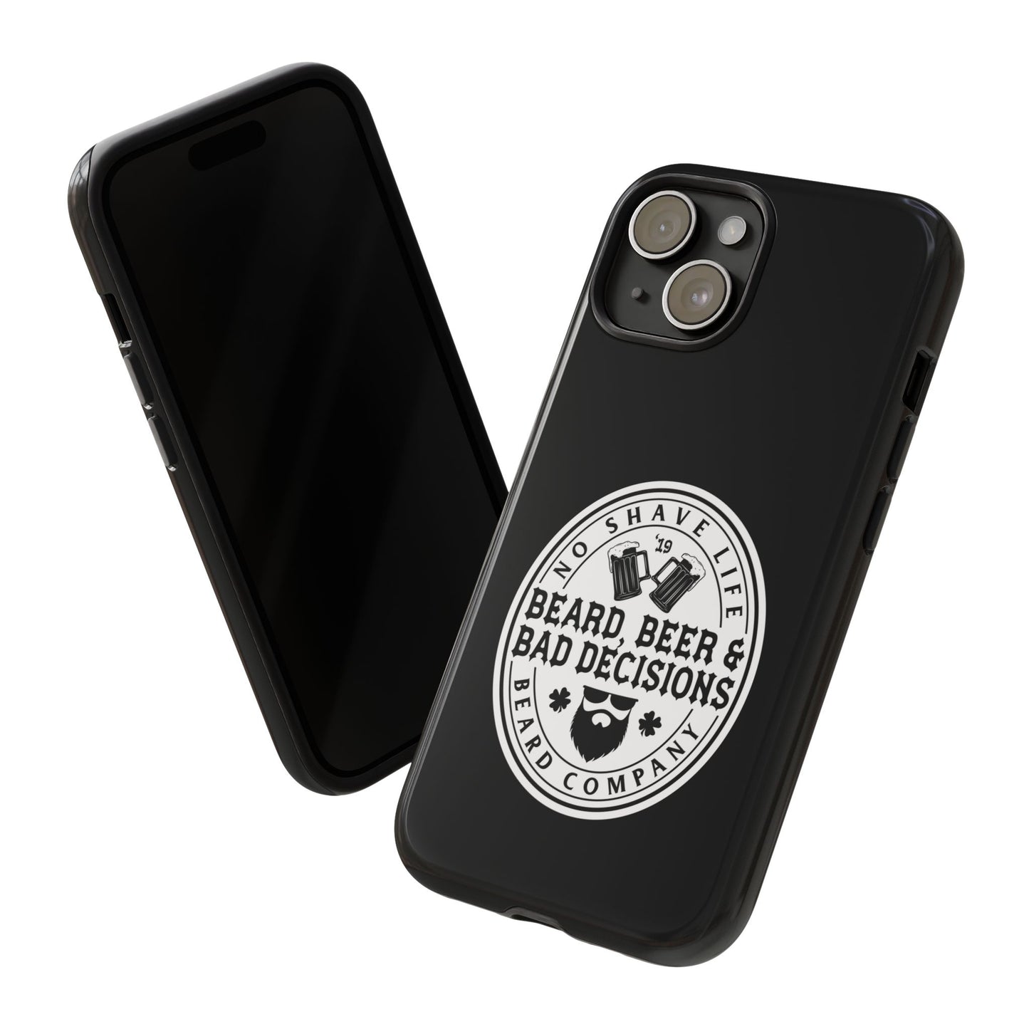 Beard, Beer & Bad Decisions Hard Phone Case