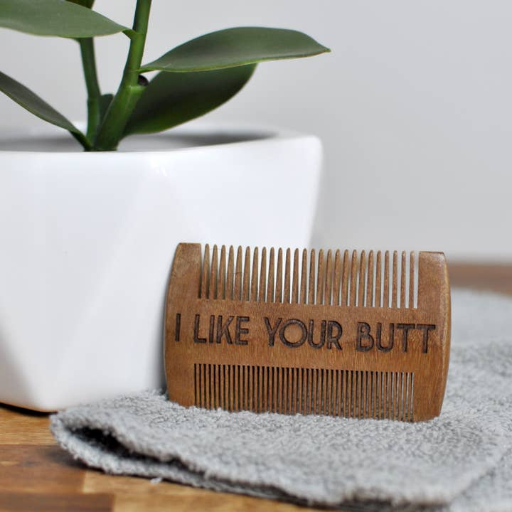 Beard Comb - I Like Your Butt