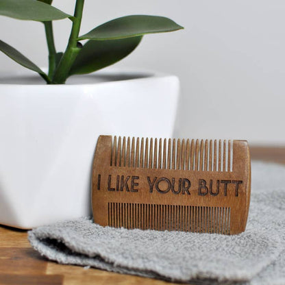 Beard Comb - I Like Your Butt