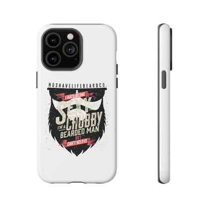 Chubby Bearded & Sexy Man Hard Phone Case