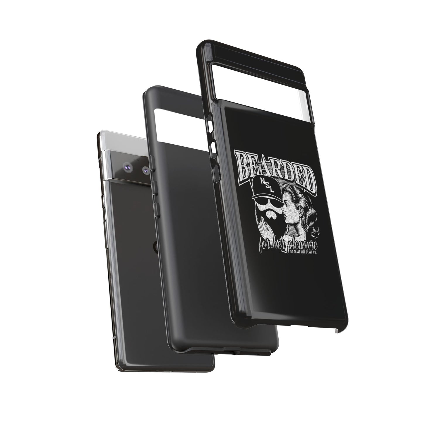 No Shave Life's Bearded For Her Pleasure Hard Phone Case