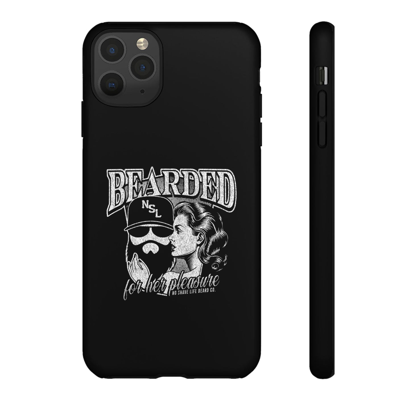 No Shave Life's Bearded For Her Pleasure Hard Phone Case