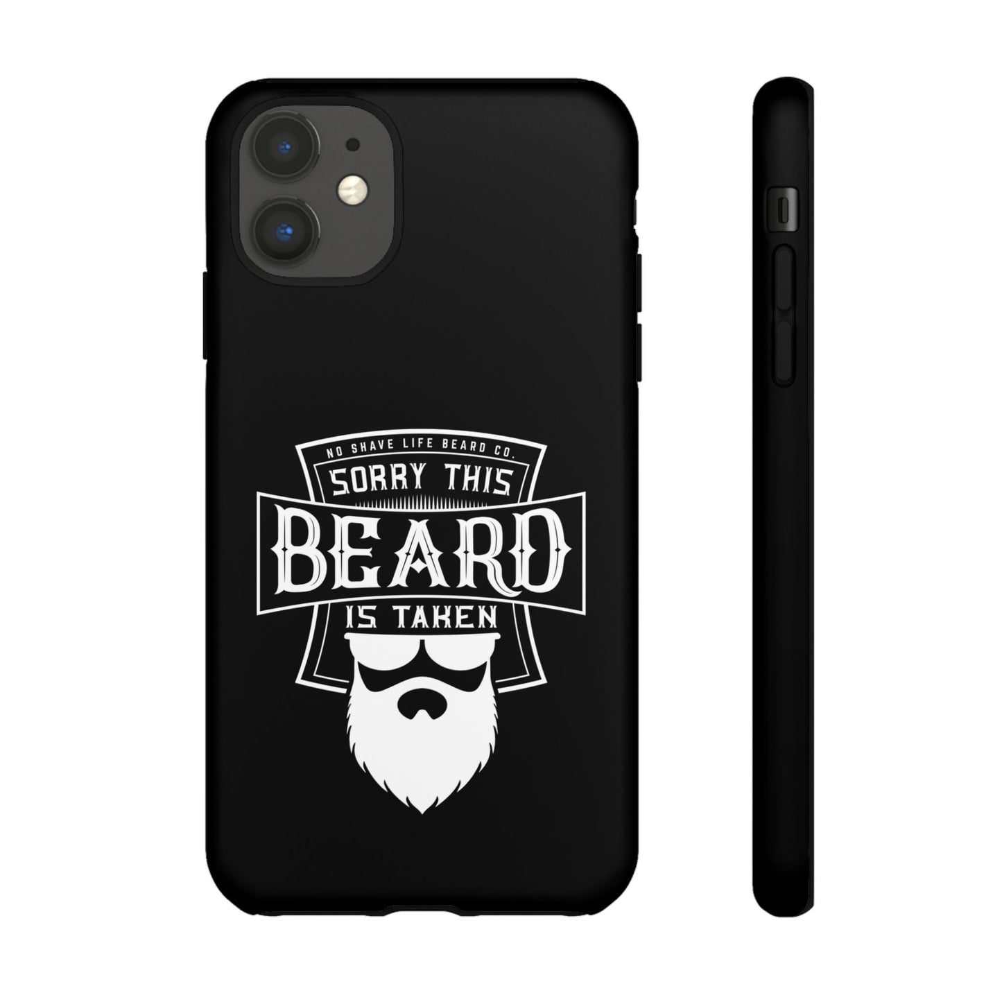 This Beard is Taken Hard Phone Case