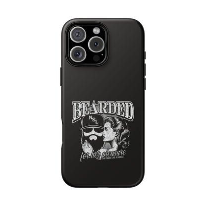 No Shave Life's Bearded For Her Pleasure Hard Phone Case