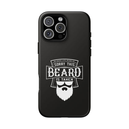 This Beard is Taken Hard Phone Case