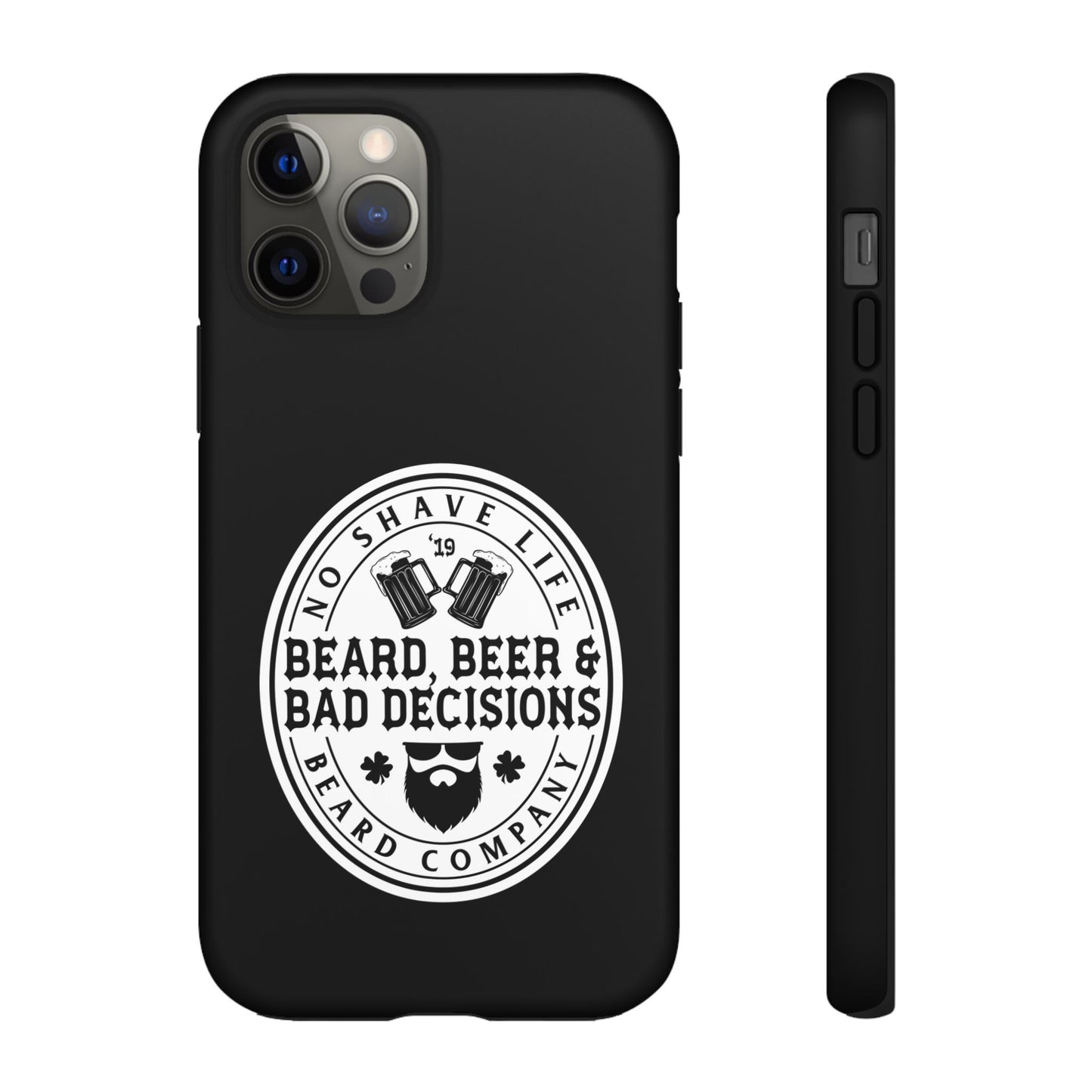 Beard, Beer & Bad Decisions Hard Phone Case