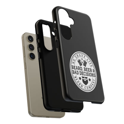 Beard, Beer & Bad Decisions Hard Phone Case