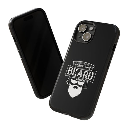 This Beard is Taken Hard Phone Case