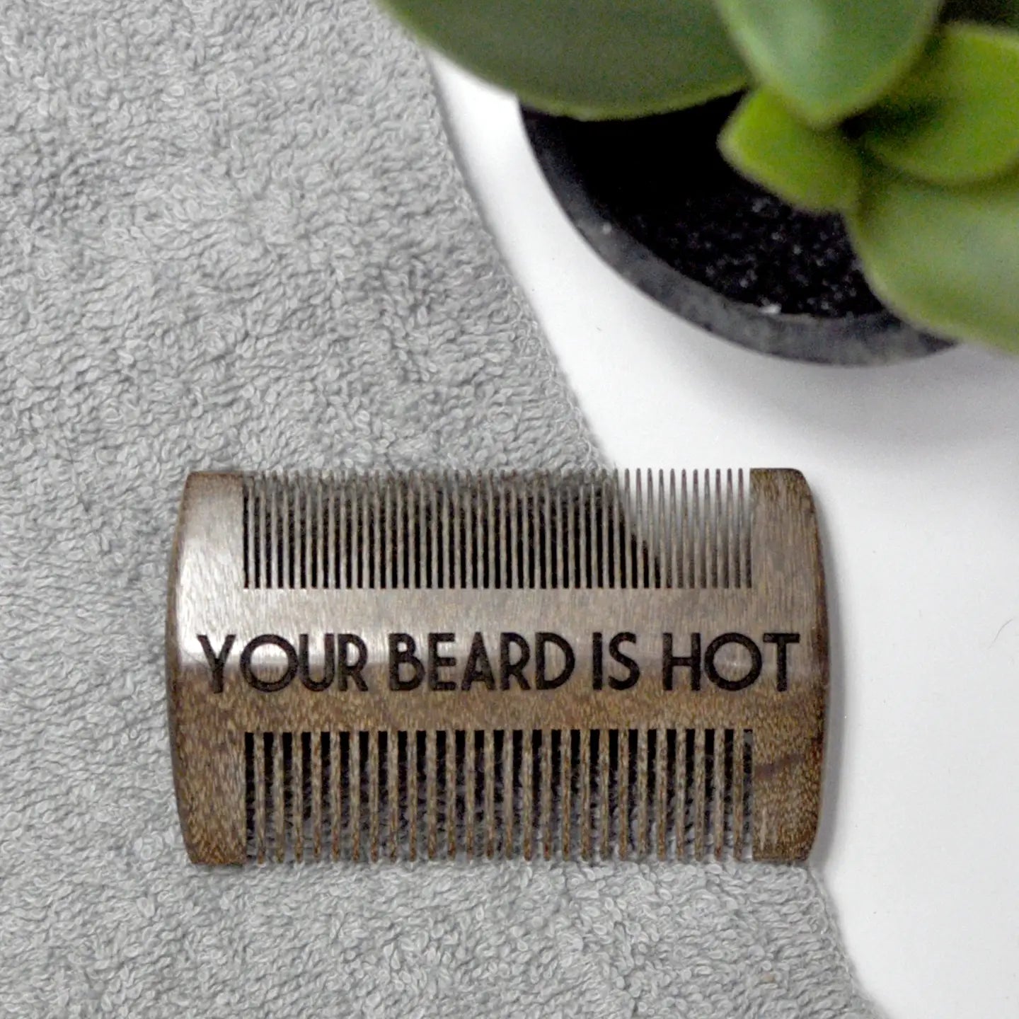Beard Comb - Your Beard Is Hot